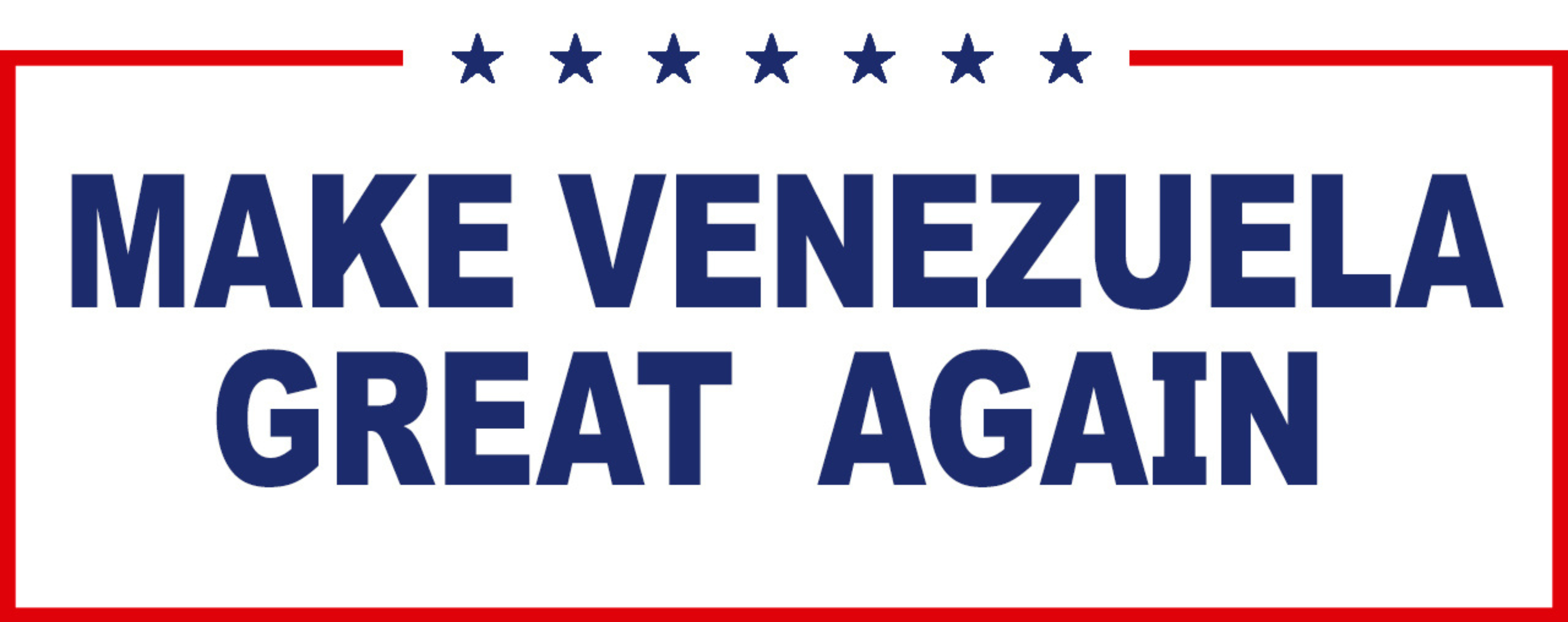 Make Venezuela Great Again